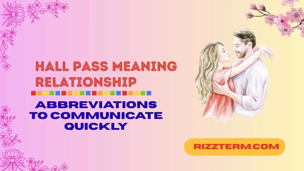 hall pass meaning relationship