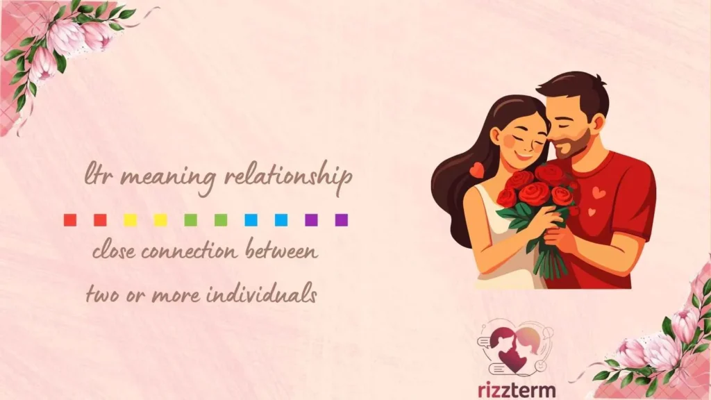 "ltr meaning relationship"
