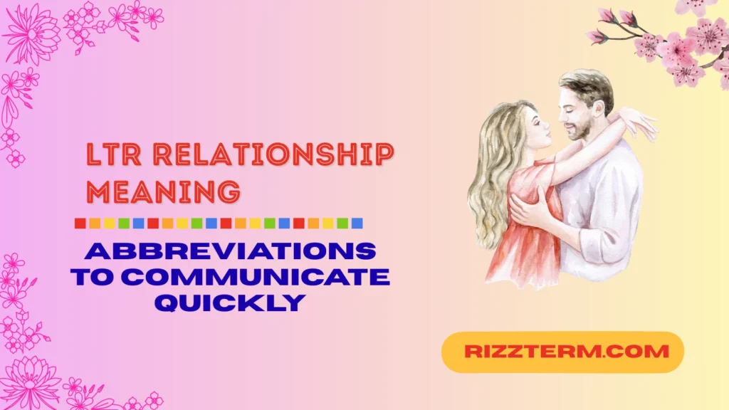 ltr relationship meaning