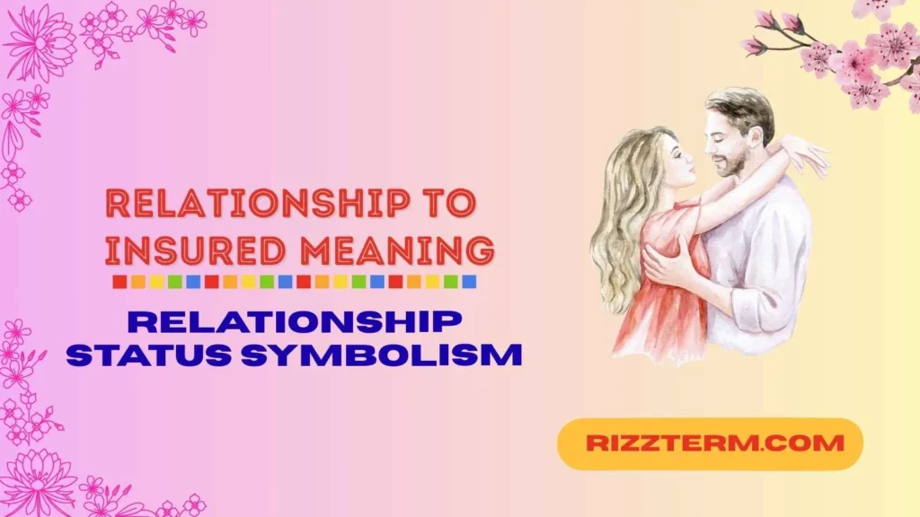 relationship to insured meaning