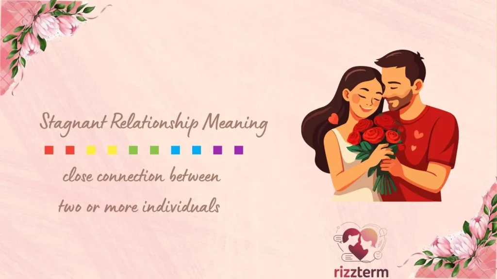 Stagnant Relationship Meaning