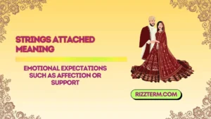 Strings Attached Meaning