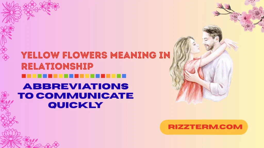 Yellow Flowers Meaning in Relationship